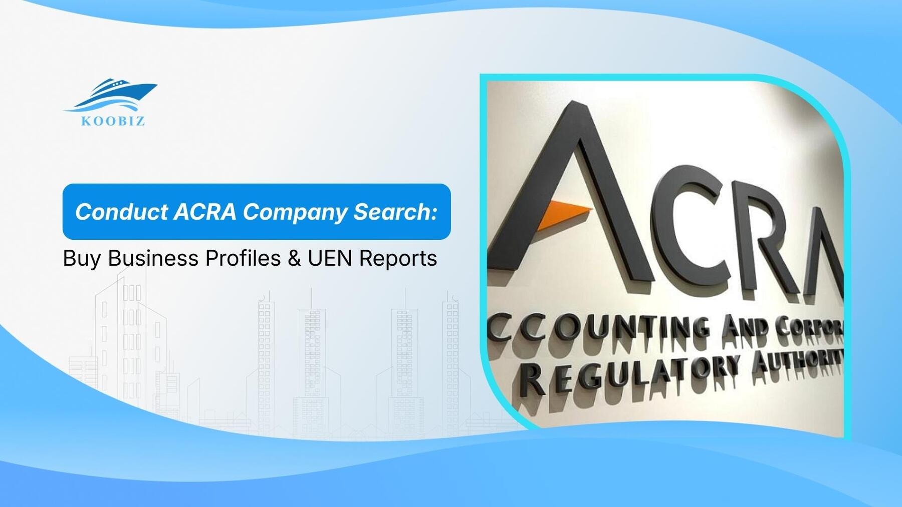 Conduct ACRA Company Search: Buy Business Profiles & UEN Reports