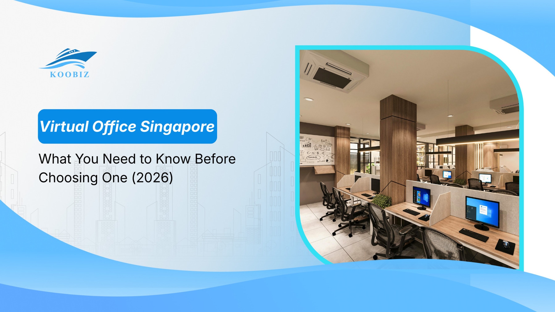 Virtual Office Singapore: What You Need to Know Before Choosing One (2026)