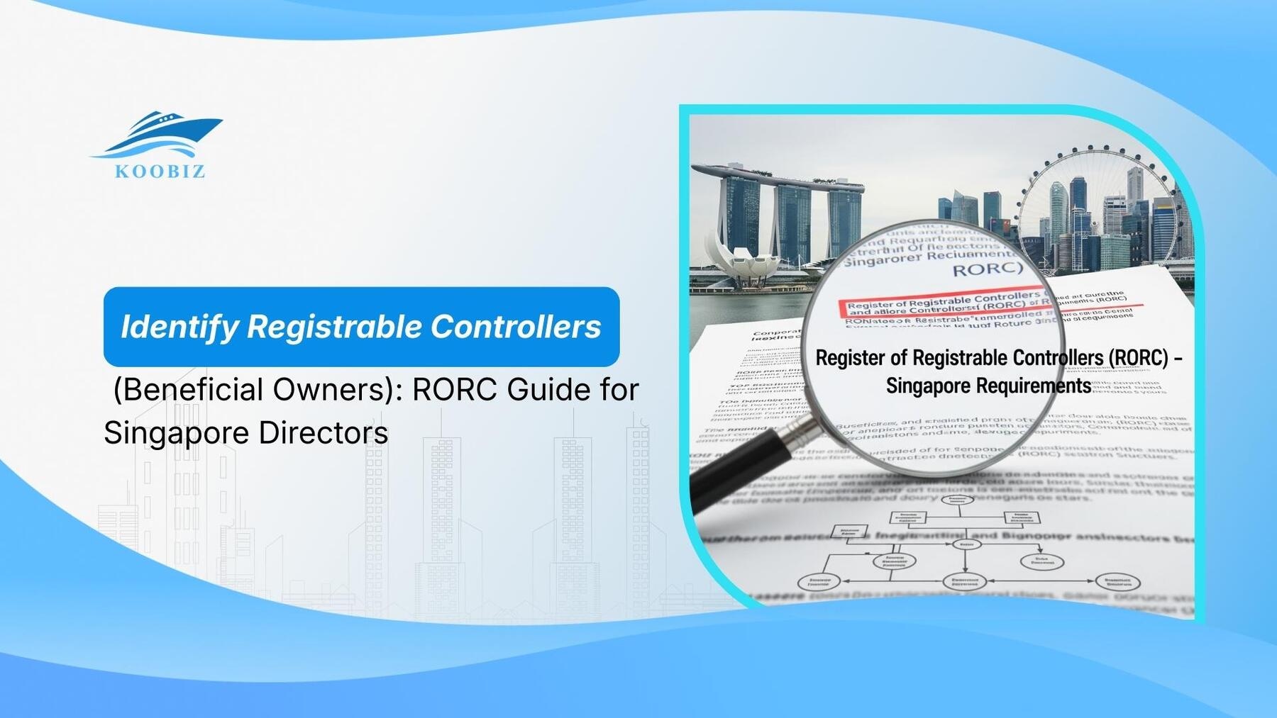 Identify Registrable Controllers (Beneficial Owners): RORC Guide for Singapore Directors