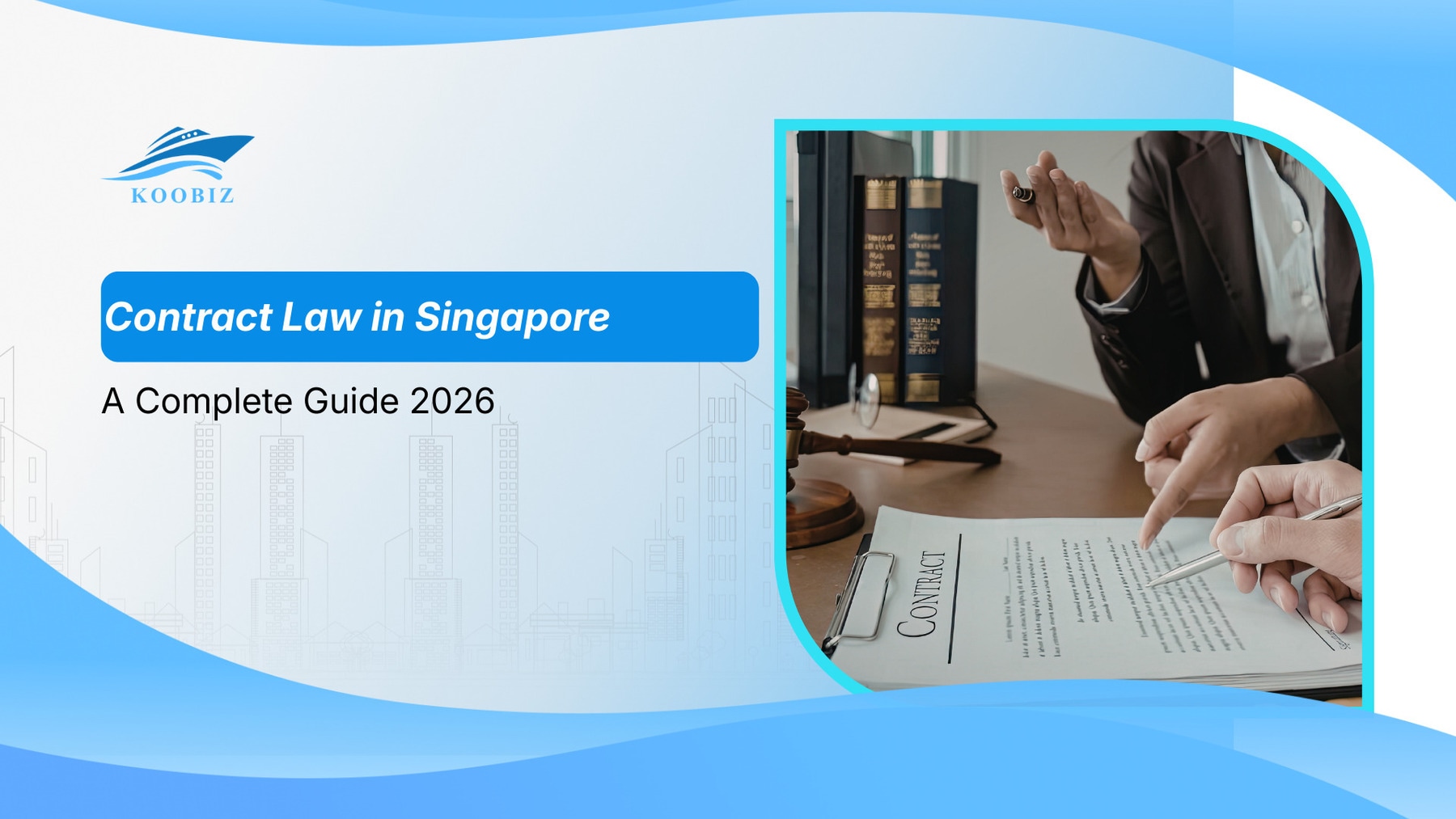 Contract Law in Singapore: A Complete Guide 2026