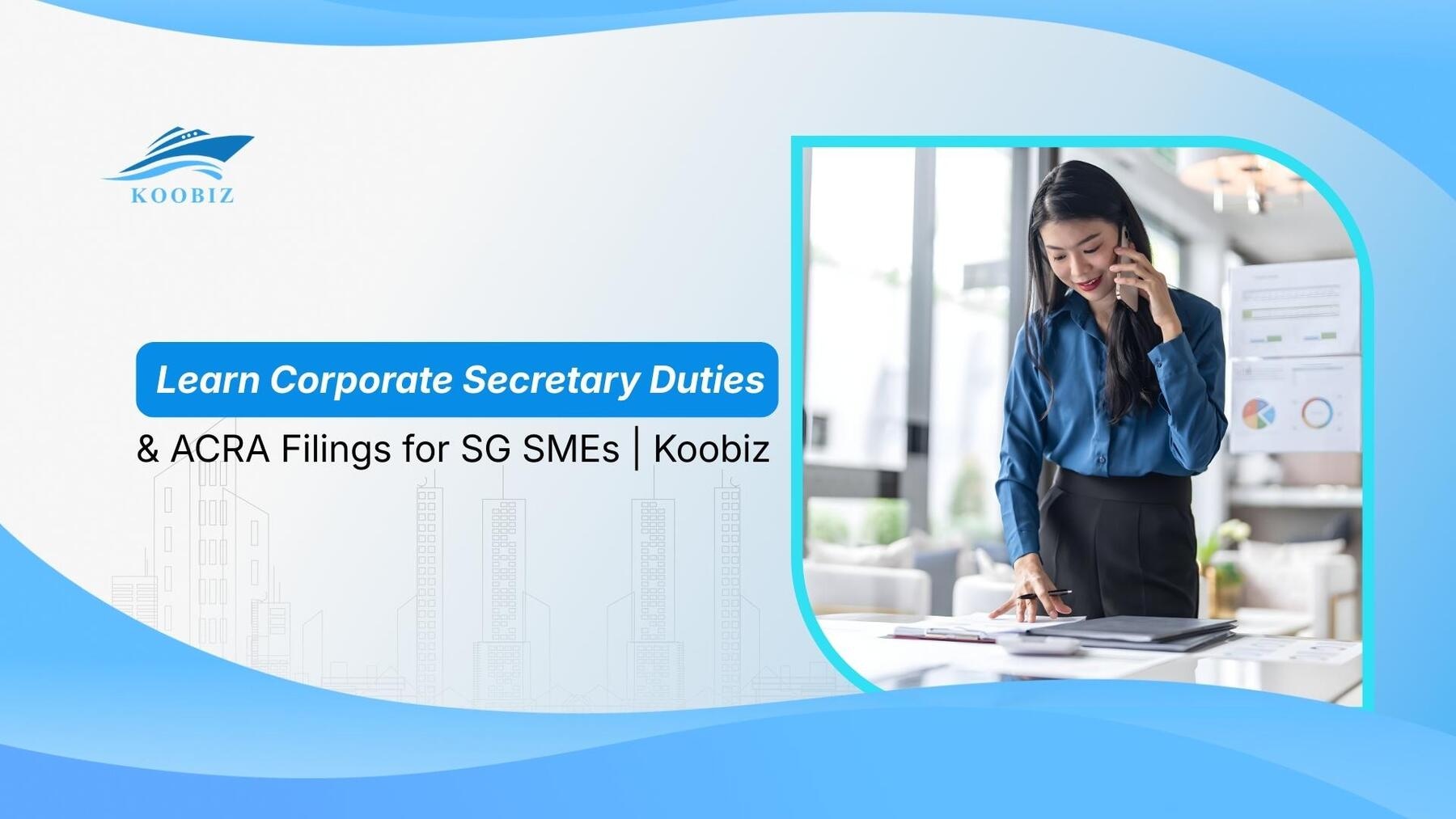 Learn Corporate Secretary Duties & ACRA Filings for SG SMEs