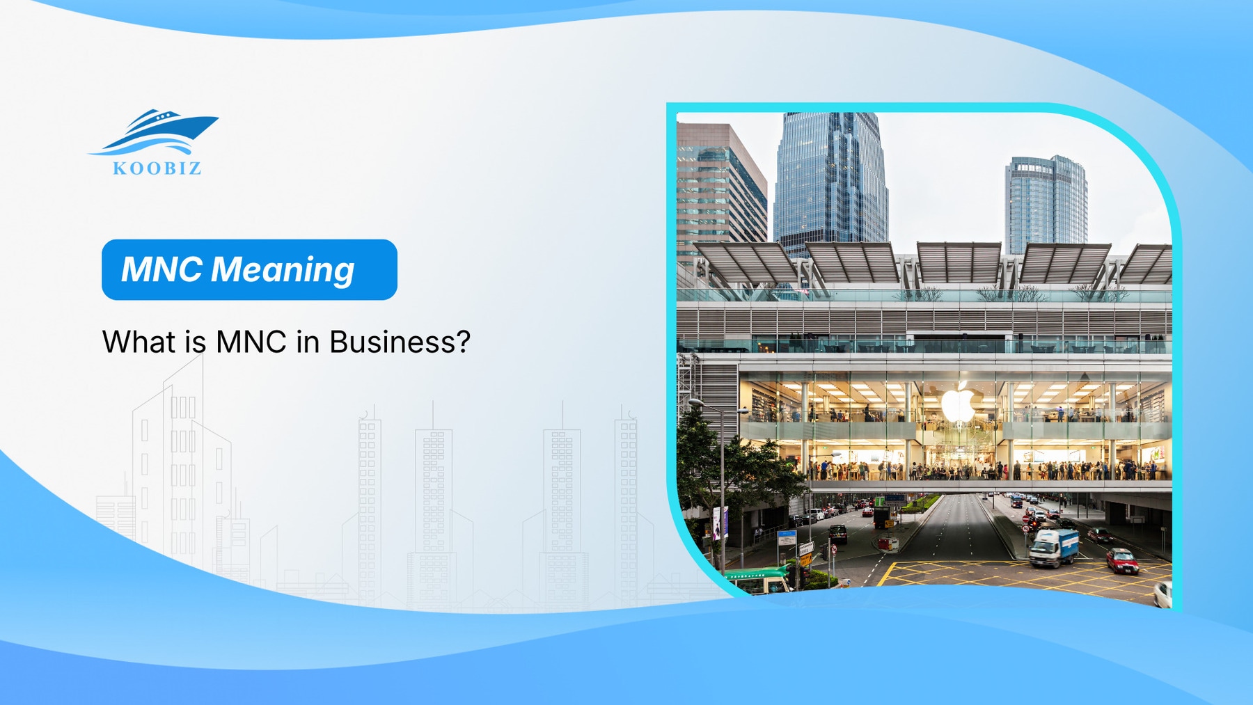 MNC Meaning – What is MNC in Business?