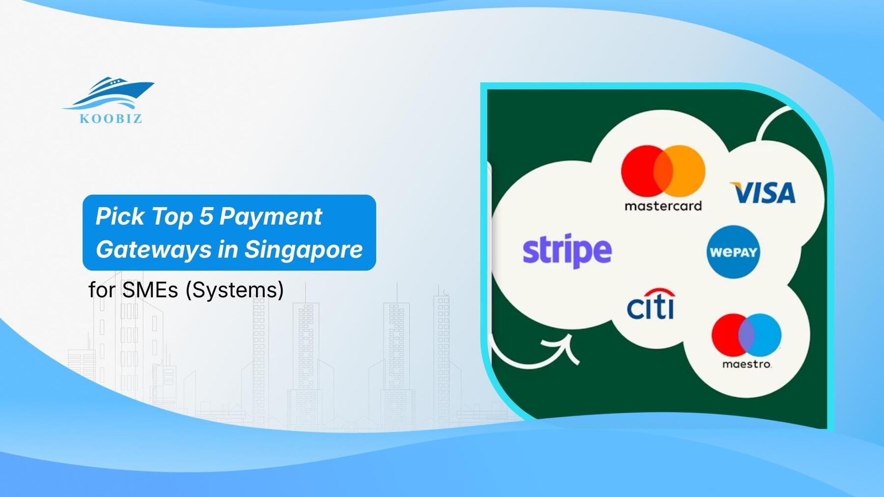 Pick Top 5 Payment Gateways in Singapore for SMEs (Systems)