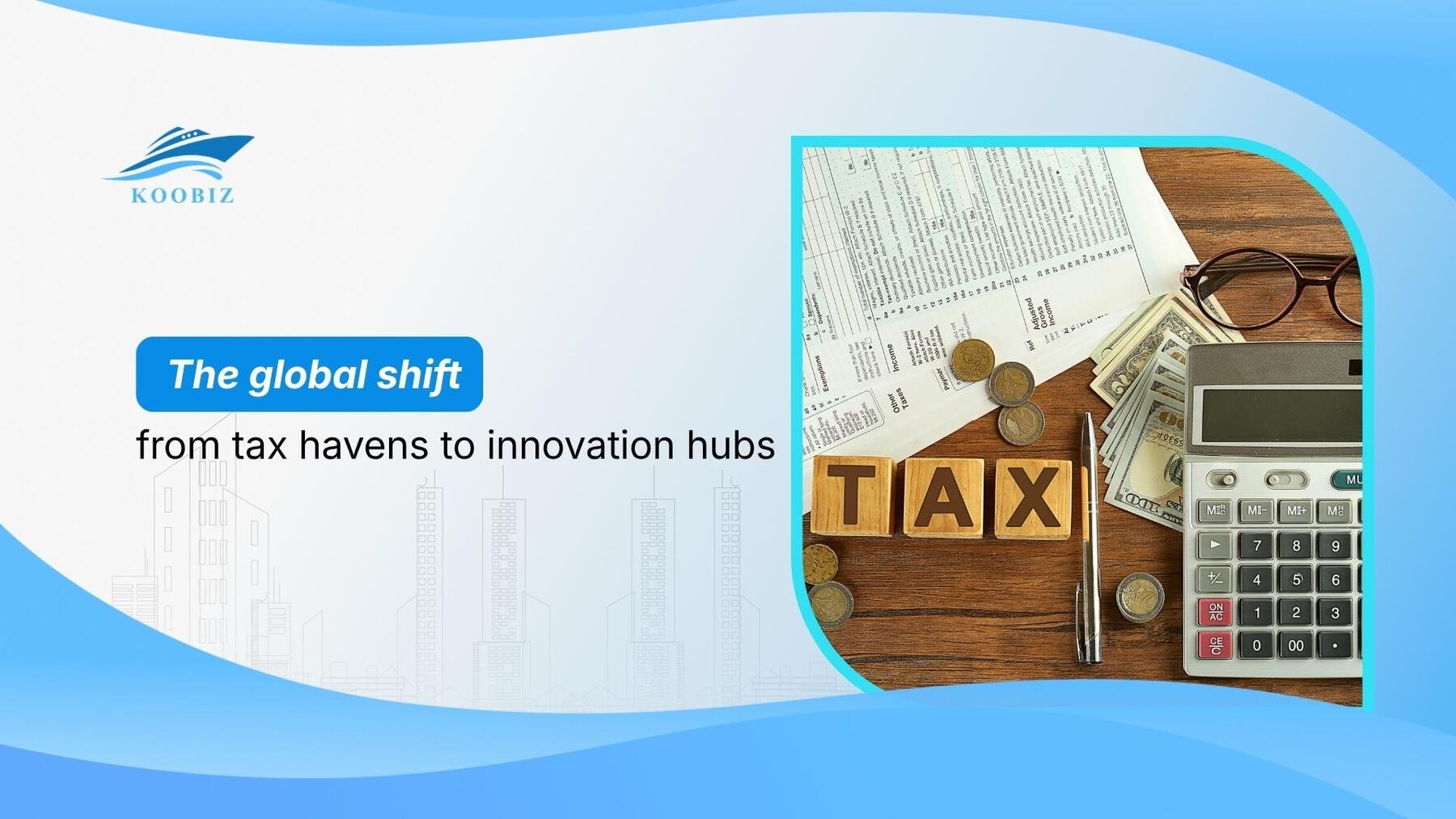 The global shift from tax havens to innovation hubs
