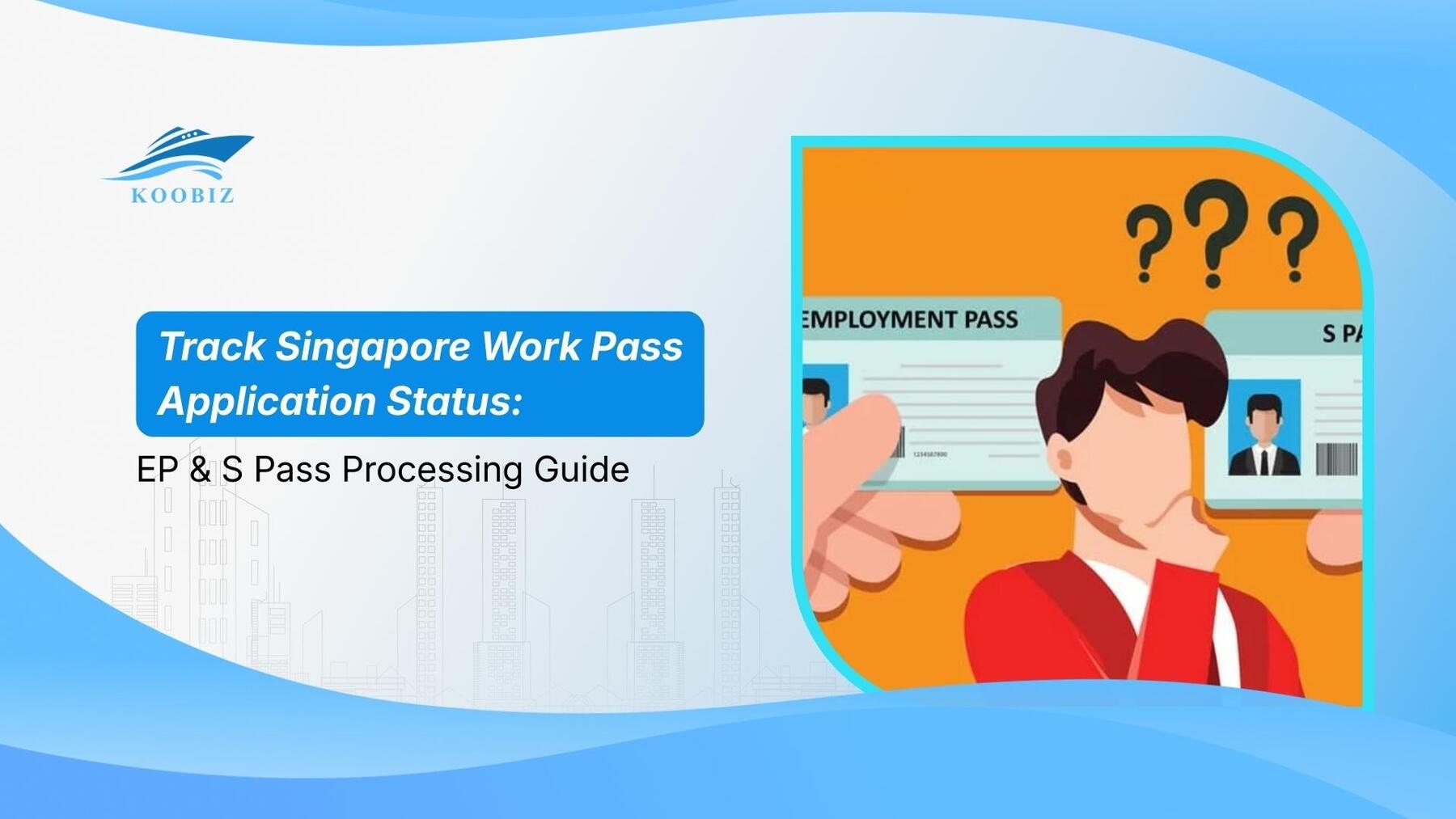 Track Singapore Work Pass Application Status: EP & S Pass Processing Guide