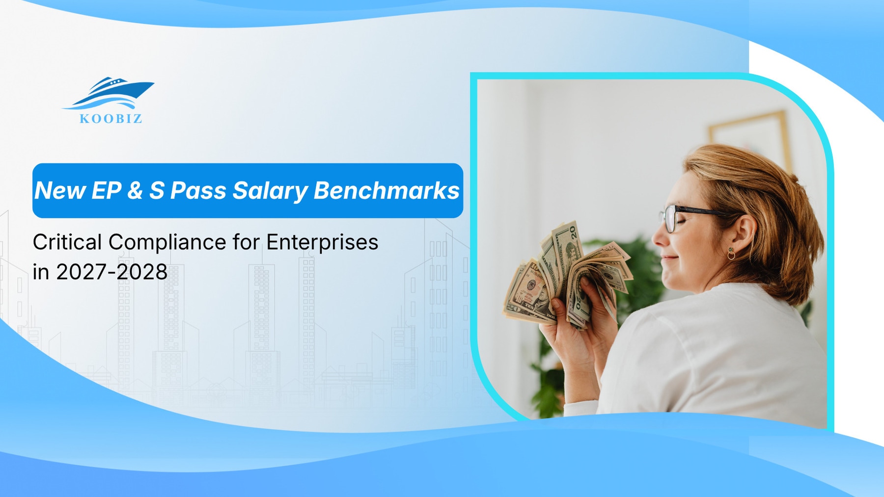 New EP & S Pass Salary Benchmarks: Critical Compliance for Enterprises in 2027-2028